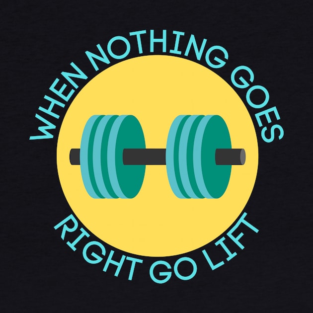 When Nothing Goes Right Go Lift | Workout Pun by Allthingspunny